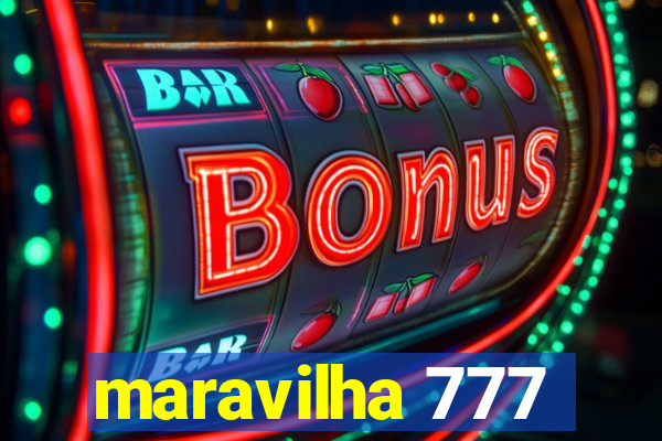 maravilha 777
